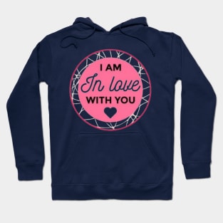 Valentines love with you Hoodie